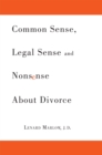Image for Common Sense, Legal Sense and Nonsense About Divorce