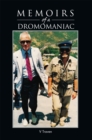 Image for Memoirs of a Dromomaniac: A Randy Romo from One Side of the Earth to the Other