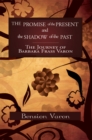 Image for Promise of the Present and the Shadow of the Past: The Journey of Barbara Frass Varon