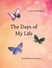 Image for The Days of My Life : A Workbook