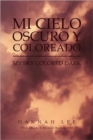 Image for Mi Cielo Oscuro y Coloreado : My Sky Colored Dark