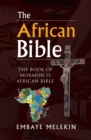 Image for The African Bible: the records of the Abyssinian prophets