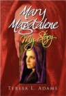 Image for Mary Magdalene; My Story