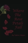 Image for Where the Rose Petals Fall