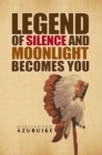 Image for Legend of Silence and Moonlight Becomes You
