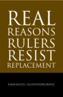 Image for Real reasons rulers resist replacement
