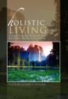 Image for Holistic Living : Integrating Psychosocial and Spiritual Realities in Living