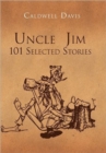 Image for Uncle Jim : 101 Selected: 101 Selected