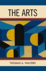 Image for Arts: A Comparative Approach to the Arts of Painting, Sculpture, Architecture, Music and Drama