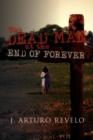 Image for The Dead Man at the End of Forever