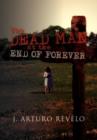 Image for The Dead Man at the End of Forever