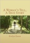 Image for A Woman&#39;s Tell, A True Story