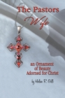 Image for Pastors Wife, an Ornament of Beauty Adorned for Christ: An Ornament of Beauty Adorned for Christ