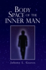 Image for Body Space of the Inner Man