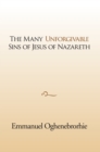 Image for Many Unforgivable Sins of Jesus of Nazareth