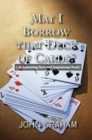 Image for May I Borrow That Deck of Cards: (An Interesting Story and Inspirational Study)