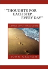 Image for &#39;&#39;Thoughts for Each Step... Every Day&#39;&#39; : (A Daily Devotional Guide)