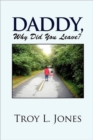Image for Daddy, Why Did You Leave?