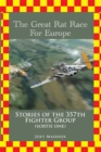 Image for Great Rat Race for Europe: Stories of the 357Th Fighter Group Sortie Number One