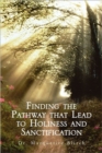 Image for Finding the Pathway That Lead to Holiness and Sanctification