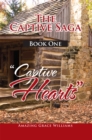 Image for Captive Saga Book One - &#39;&#39;Captive Hearts&amp;quote: &#39;&#39;Captive Hearts&amp;quot;