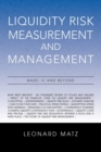 Image for Liquidity Risk Measurement and Management : Base L III And Beyond