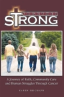 Image for Together Strong: A Journey of Faith, Community Care and Human Struggles Through Cancer
