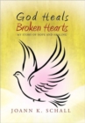 Image for God Heals Broken Hearts