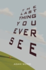 Image for Last Thing You Ever See