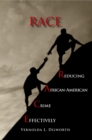 Image for Race: Reducing African American Crime Effectively