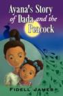 Image for Ayana&#39;s Story of Dada and the Peacock