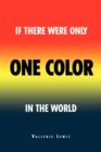 Image for If There Was Only One Color in the World