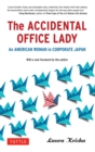 Image for The Accidental Office Lady: An American Woman in Corporate Japan