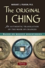 Image for The Original I Ching: An Authentic Translation of The Book of Changes