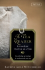 Image for A Tea Reader: Living Life One Cup at a Time