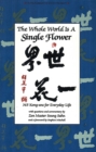 Image for Whole World S a Single Flower: 365 Kong-Ans for Everyday Life With Questions and Commentary by Zen Master Seung Sahn and a Forword