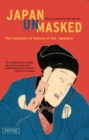 Image for Japan Unmasked: The Character and Culture of the Japanese