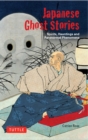 Image for Japanese Ghost Stories: Spirits, Hauntings, and Paranormal Phenomena