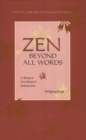 Image for Zen Beyond All Words: A Western Zen Master&#39;s Instructions