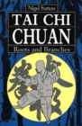 Image for Tai Chi Chuan Roots &amp; Branches