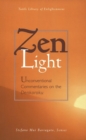 Image for Zen light: unconventional commentaries on the Denkoroku