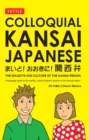 Image for Colloquial Kansai Japanese: The Dialects and Culture of the Kansai Region