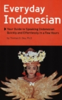 Image for Everyday Indonesian: Phrasebook and Dictionary