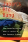 Image for Japan&#39;s Big Bang: The Deregulation &amp; Revitalisation of the Japanese Economy