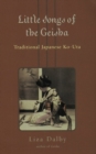 Image for Little songs of the geisha: traditional Japanese ko-uta