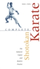 Image for Complete Shotokan Karate: History, Philosophy &amp; Practice