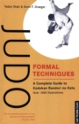 Image for Judo, Formal Techniques: A Complete Guide to Kodokan Randori No Kata