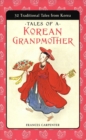 Image for Tales of a Korean grandmother: 32 traditional tales from Korea