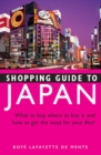 Image for Shopping Guide to Japan: What to Buy, Where to Buy It, and How to Get the Most Out of Your Yen