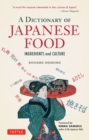 Image for Dictionary of Japanese food: ingredients and culture